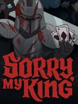 Sorry, My King